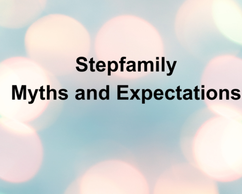 Stepfamily Myths and Expectations2